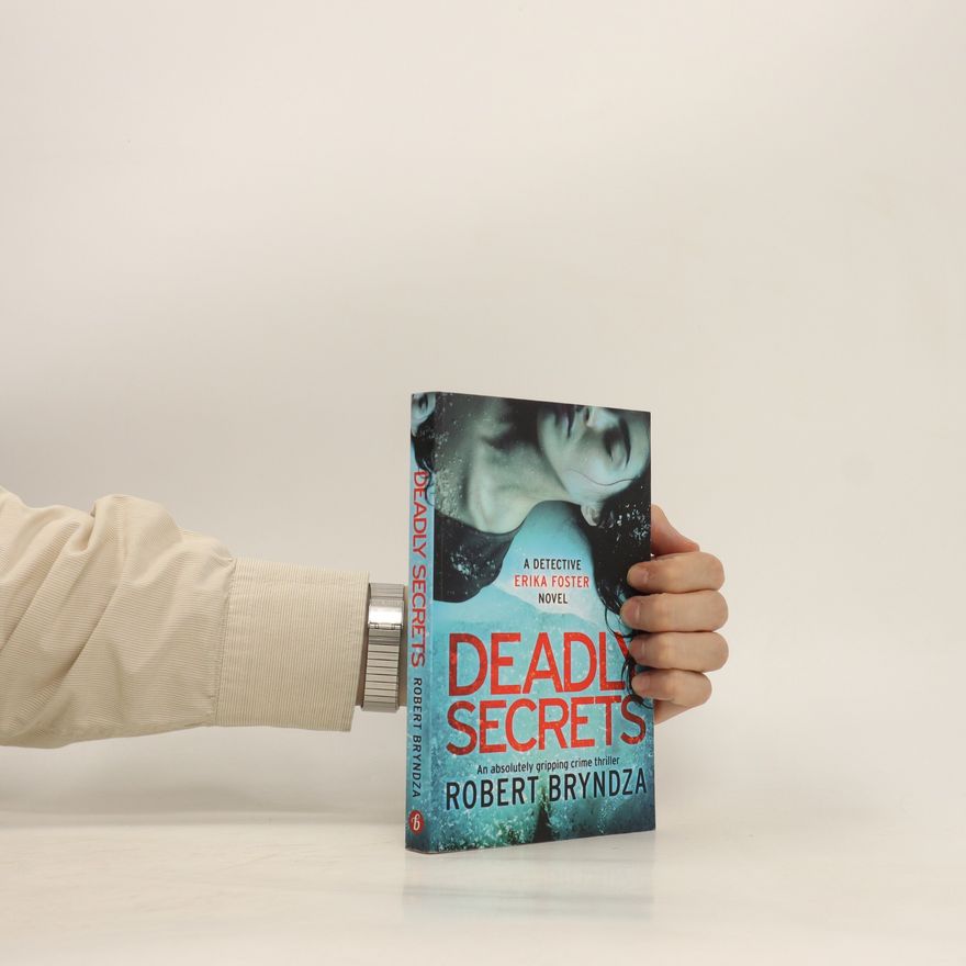Robert Bryndza Deadly secrets