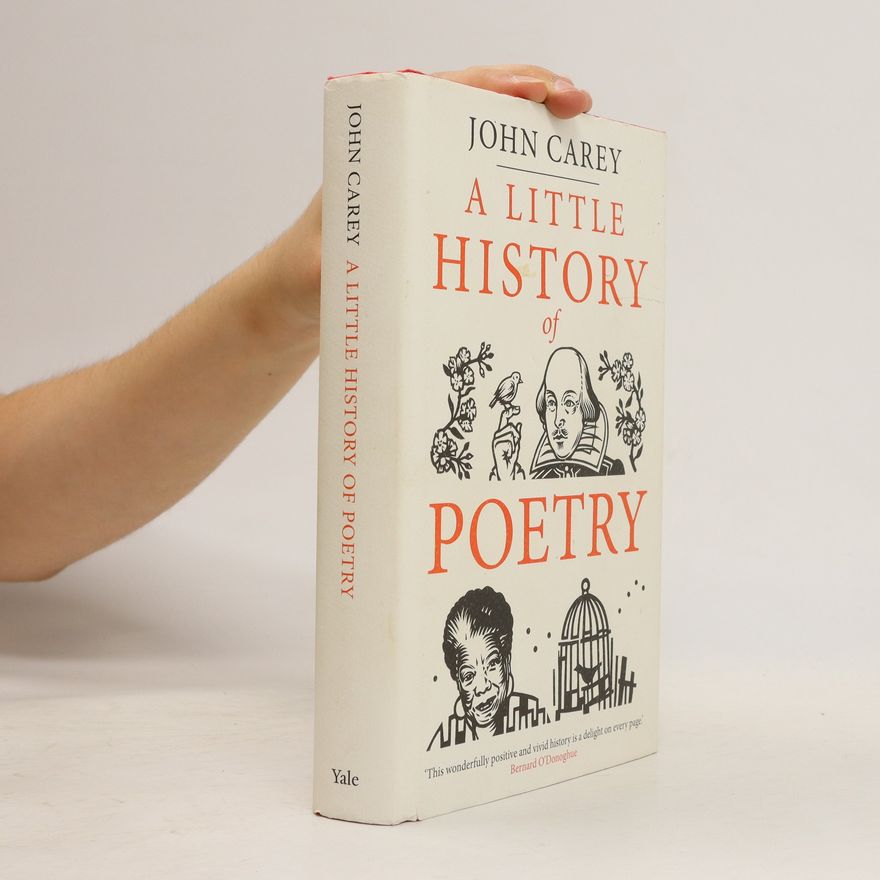John Carey A Little History of Poetry