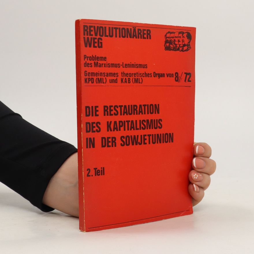 Willi Dickhut Die Restauration des Kapitalismus in der Sowjetunion