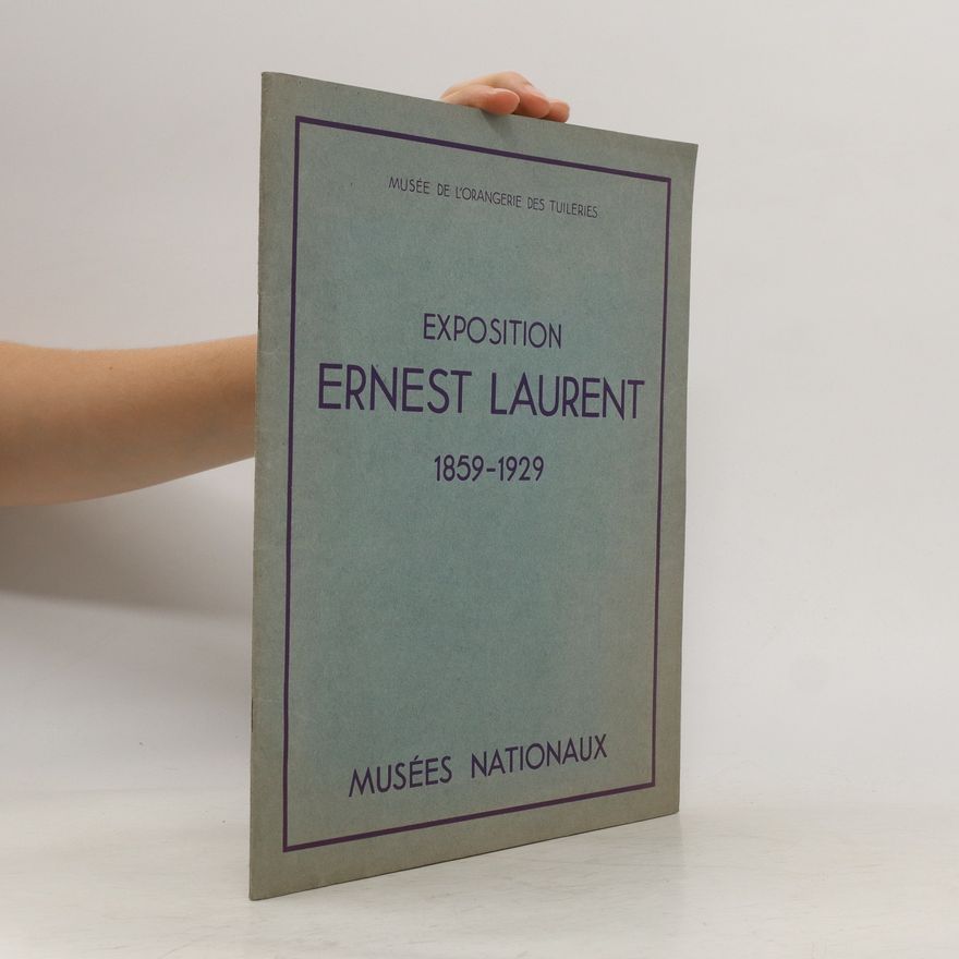 Various authors Exposition Ernest Laurent 1859-1929