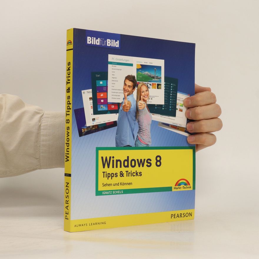 Ignatz Schels Windows 8 - Tipps & Tricks