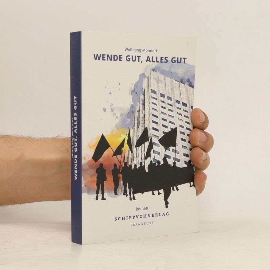 Wolfgang Mondorf Wende gut, alles gut