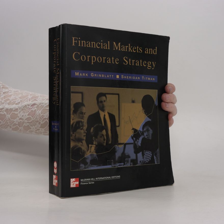 Sheridan Titman Financial markets and corporate strategy