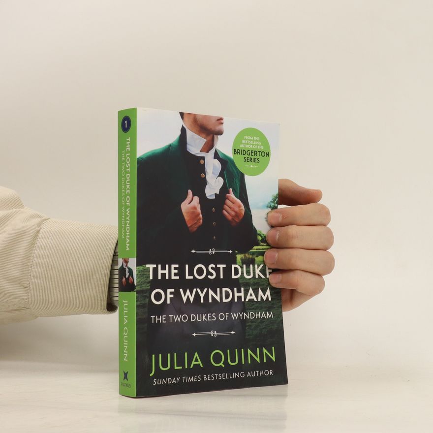 Julia Quinn The Lost Duke of Wyndham. The Two Dukes of Wyndham