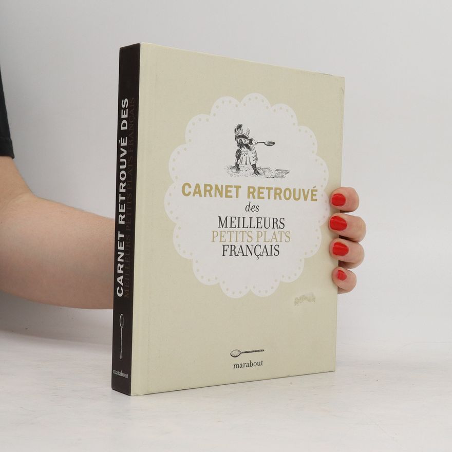 Sigurd Kranendonk Carnet retrouvé des meilleurs petits plats français