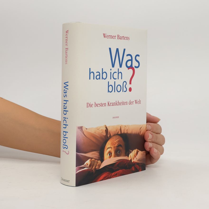 Werner Bartens Was hab ich bloß?