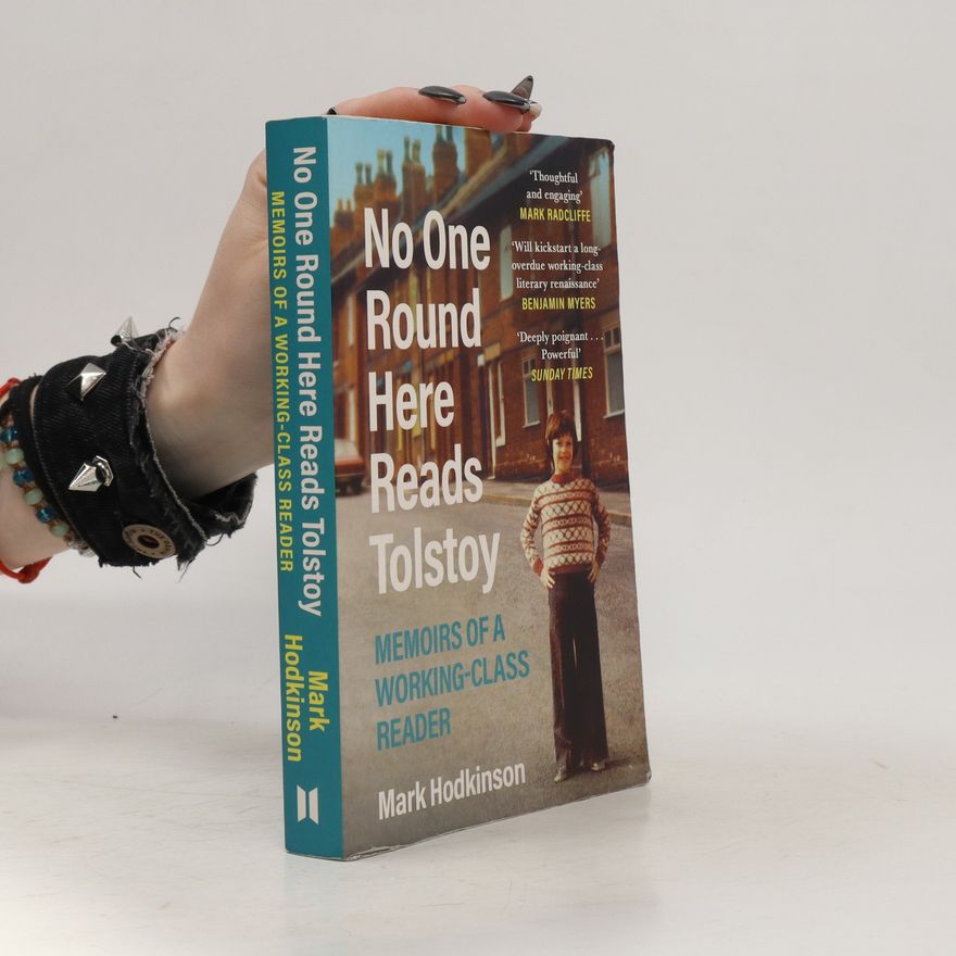 Mark Hodkinson No One Round Here Reads Tolstoy
