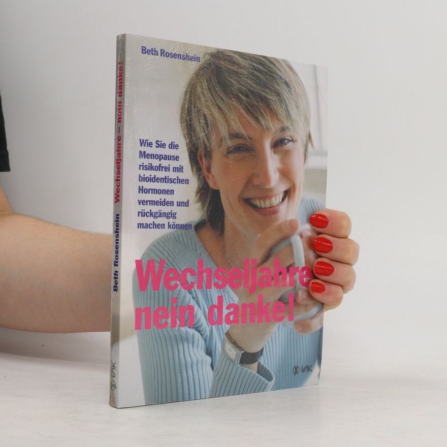 Beth Rosenshein Wechseljahre - nein danke!