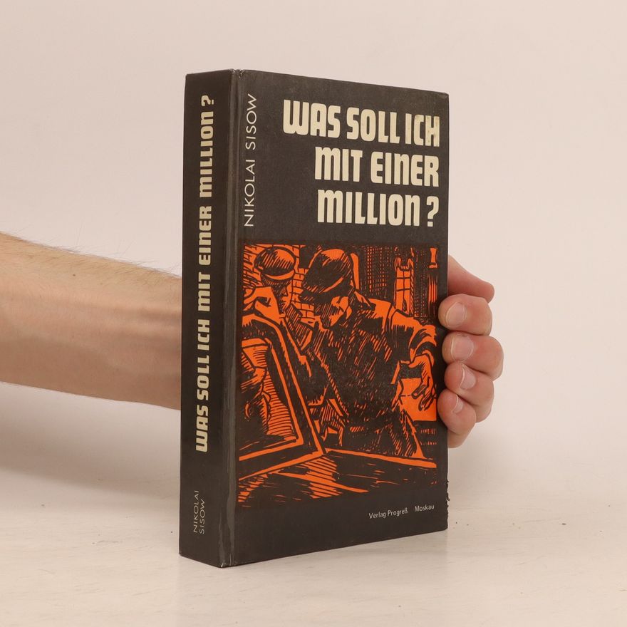 Nikolai Sisow Was Soll Ich mit einer Million?