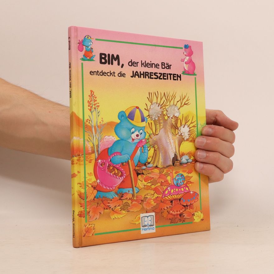 S. Langer Bim, der kleine Bär entdeckt die Jahreszeiten 3. Der Herbst