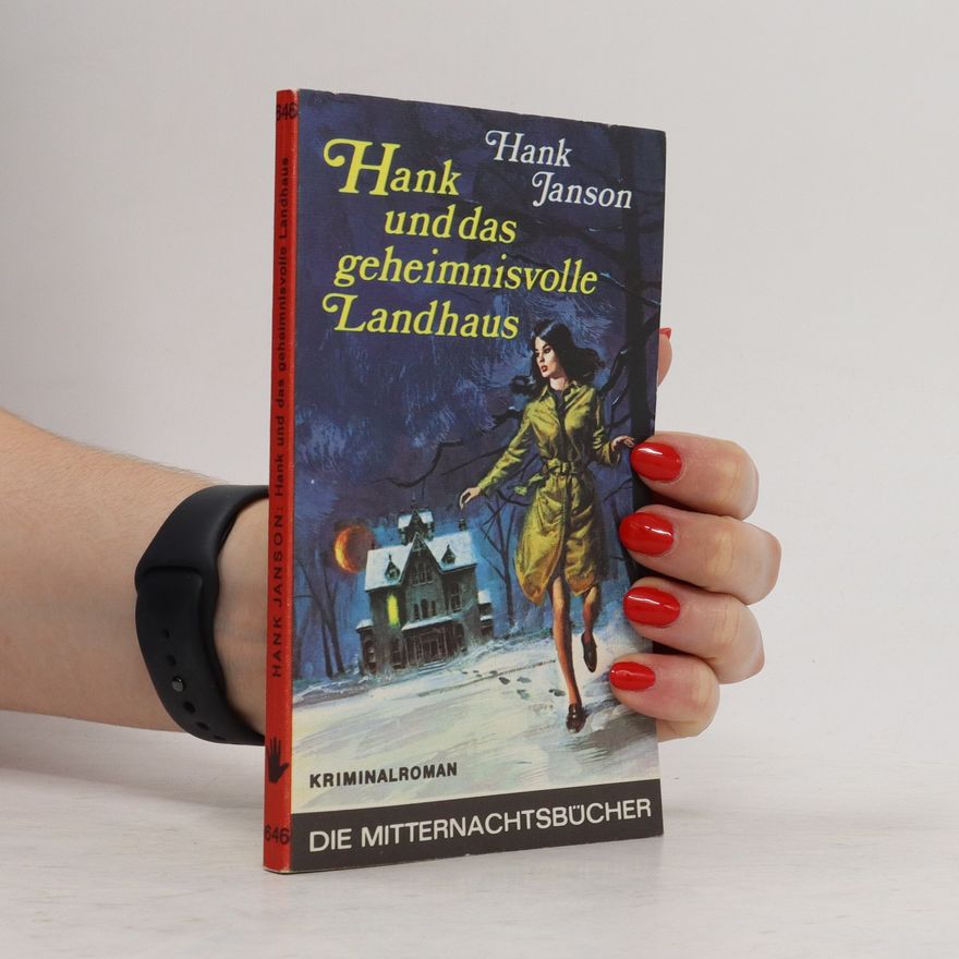 Hank Janson Hank und das geheimnisvolle Landhaus