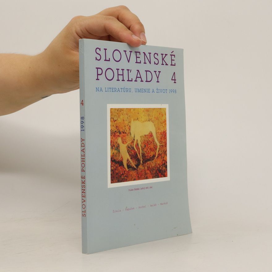 Various authors Slovenské pohľady na literatúru, umenie a život 4/1998