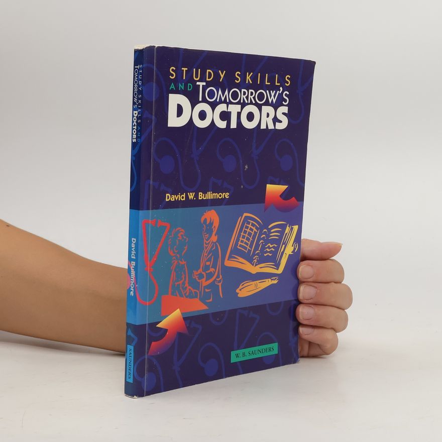 David W. Bullimore Study Skills and Tomorrow's Doctors