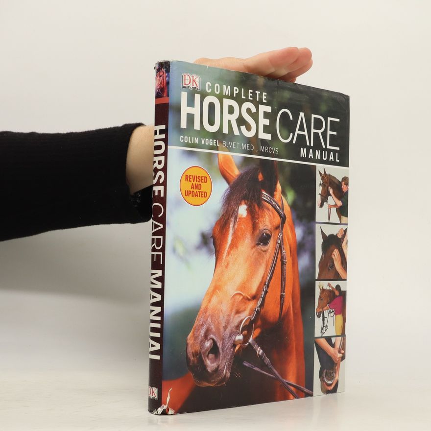 Colin Vogel Complete Horse Care Manual