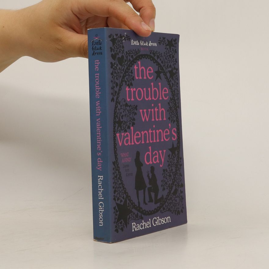 Rachel Gibson The trouble with Valentine's day