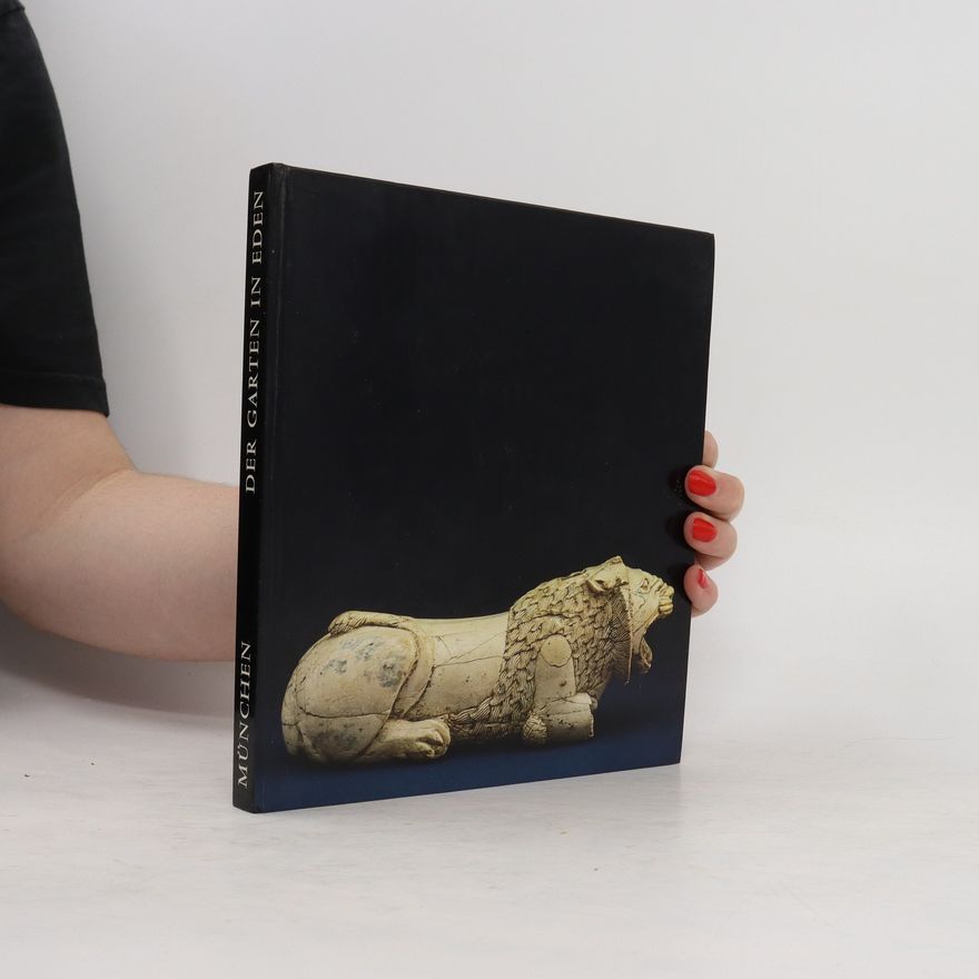 Autorenkollektiv Der Garten in Eden. 7 Jahrtausende Kunst und Kultur an Euphrat und Tigris