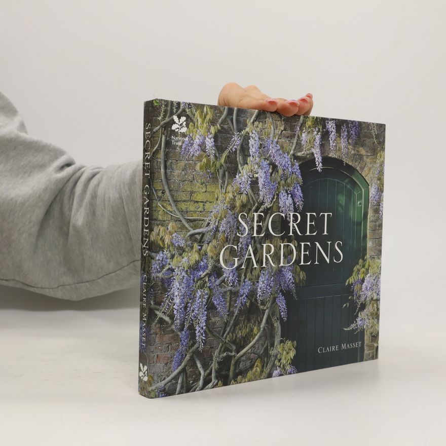 Claire Masset Secret Gardens