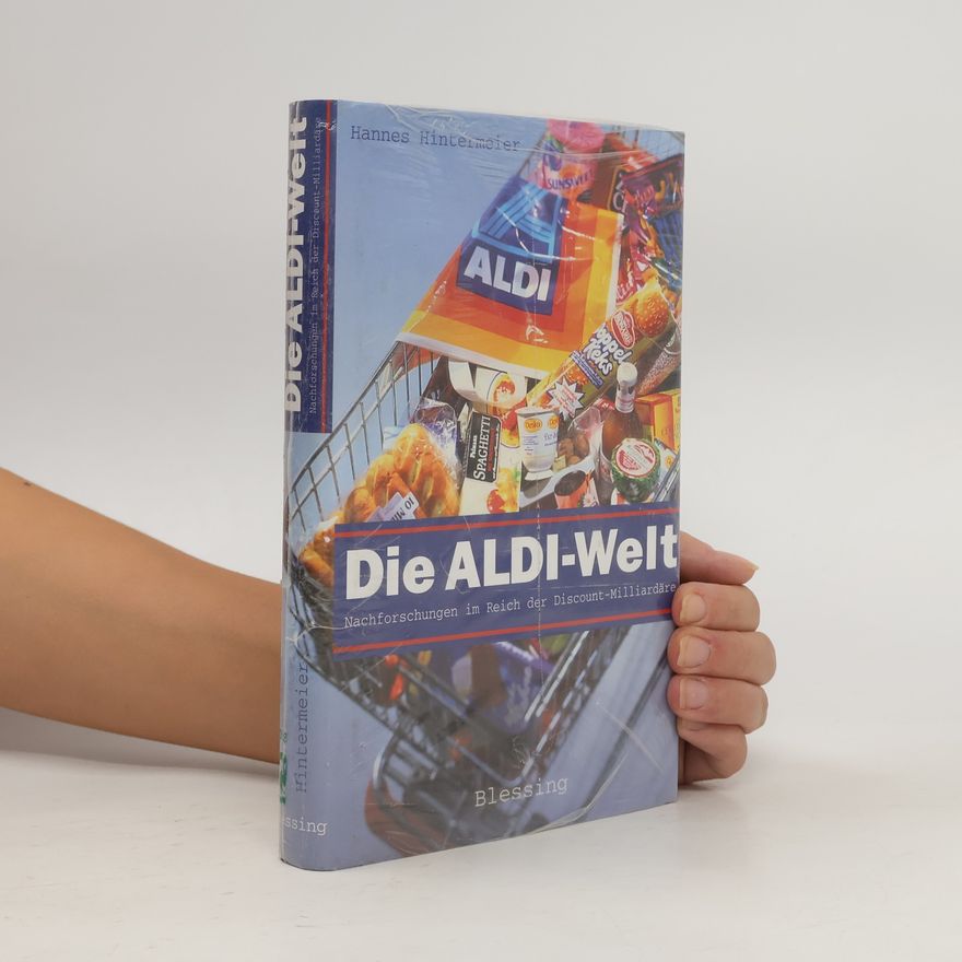 Hannes Hintermeier Die Aldi-Welt