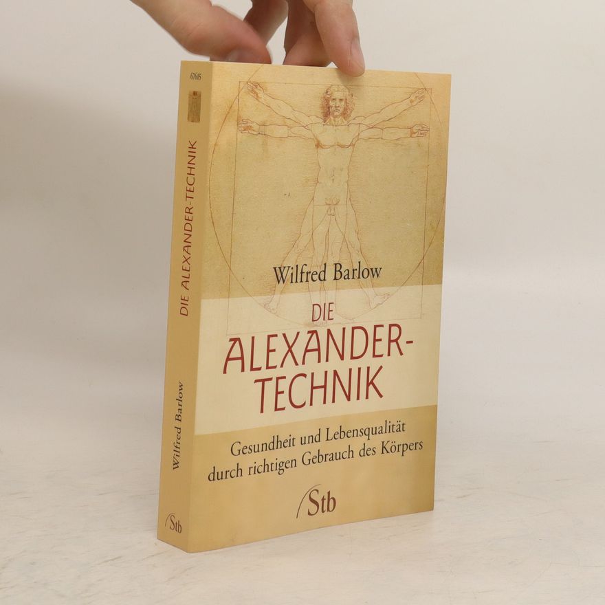 Wilfred Barlow Die Alexander-Technik