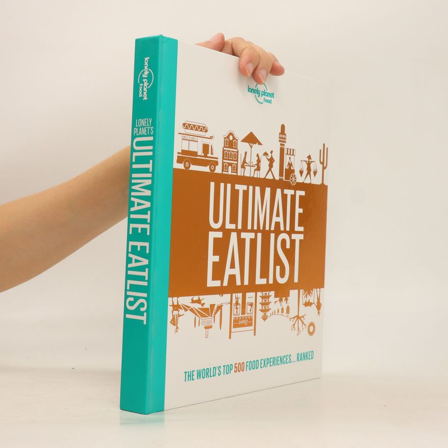 Autorenkollektiv Lonely Planet's Ultimate Eatlist