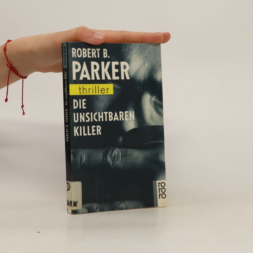 Robert B. Parker Die unsichtbaren Killer