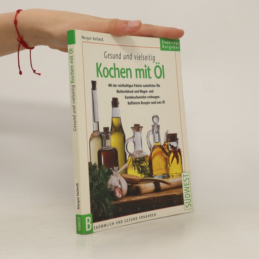 Margot Hellmiß Kochen mit Öl