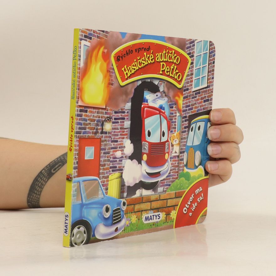 Various authors Rýchlo vpred: Hasičské autíčko Peťko