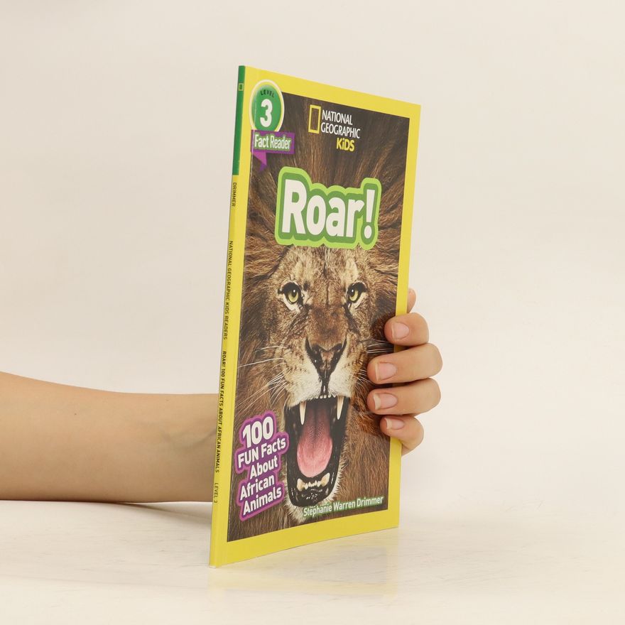 Stephanie Warren Drimmer National Geographic Kids. Roar!
