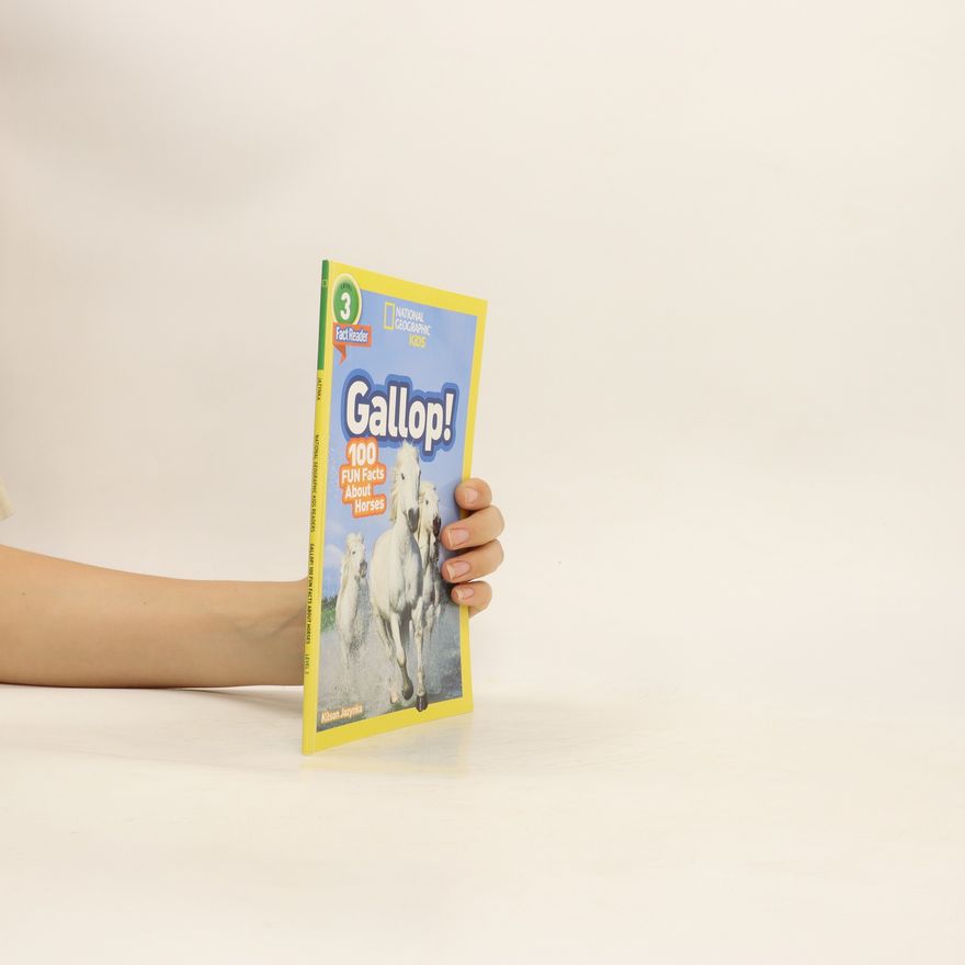 Kitson Jazynka National Geographic Readers: Gallop! 100 Fun Facts about Horses (L3)