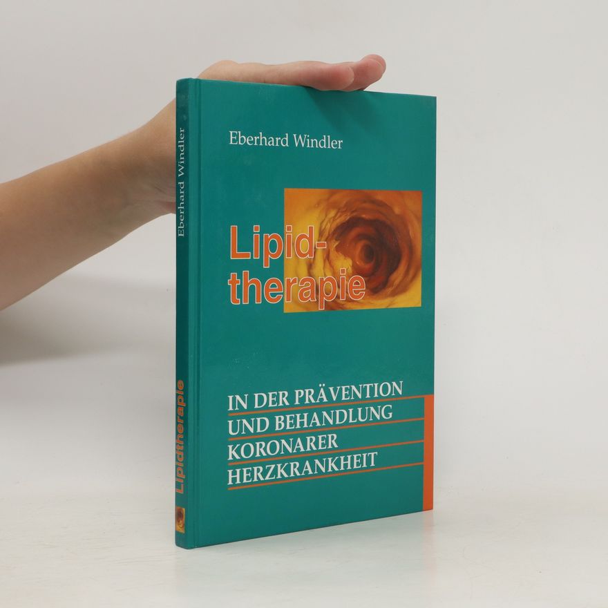 Eberhard Windler Lipidtherapie in der Prävention und Behandlung koronarer Herzkrankheit