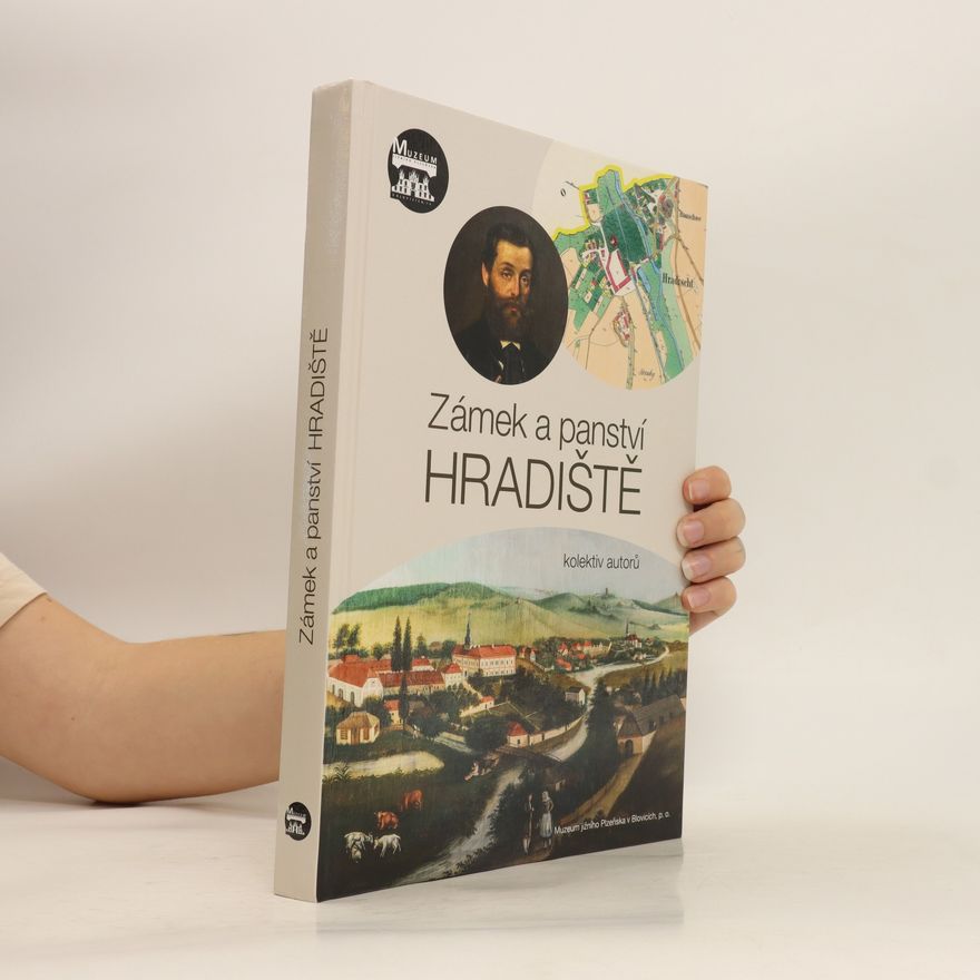 Kolektiv autorů Zámek a panství Hradiště