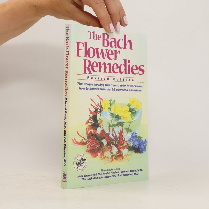 Edward Bach The Bach Flower Remedies