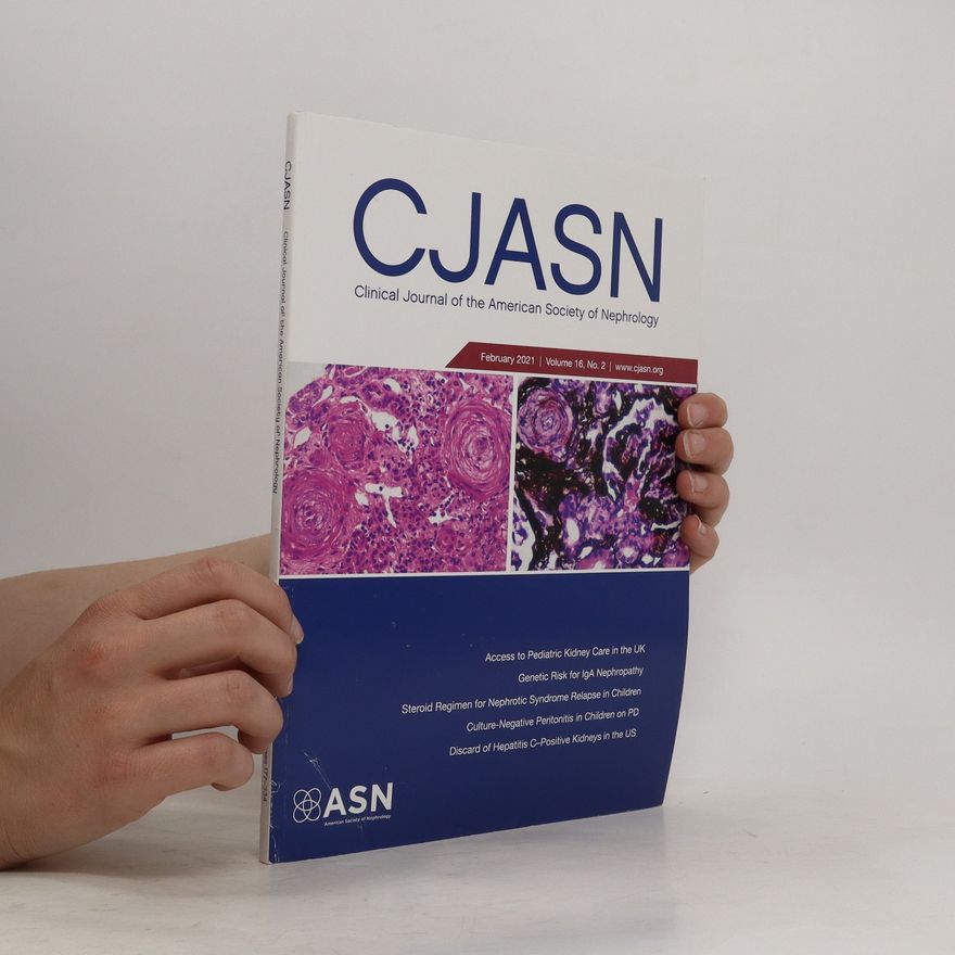 Autorenkollektiv CJASN. Slinical Journal of the American Sociaty of Nephrology. Volume 16. No. 2