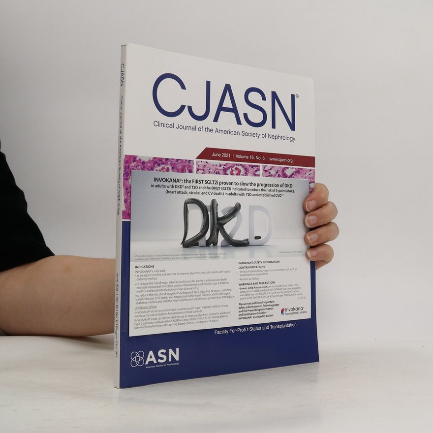 Autorenkollektiv CJASN. Clinical Journal of the American Society of Nephrology. Volume 16. No 6