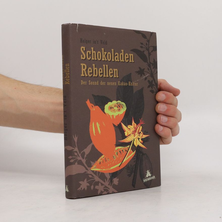 Holger Int Veld Schokoladenrebellen