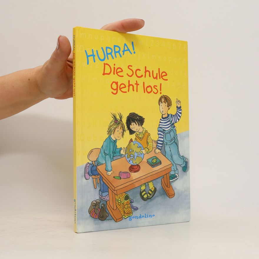 Annelies Schwarz Hurra! Die Schule geht los!