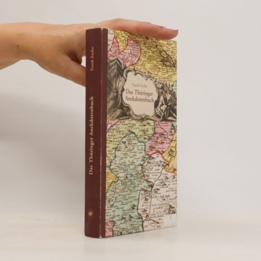 Frank Esche Das Thüringer Anekdotenbuch
