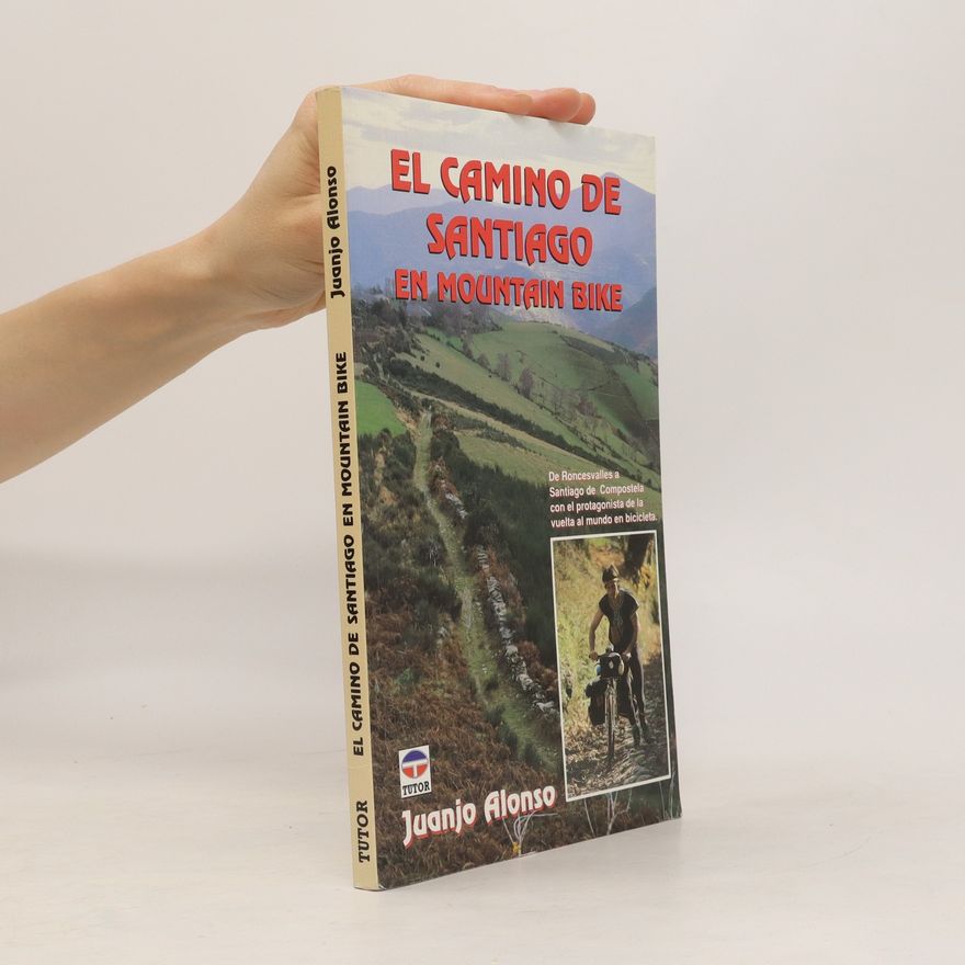 Juanjo Alonso El Camino de Santiago en mountain bike