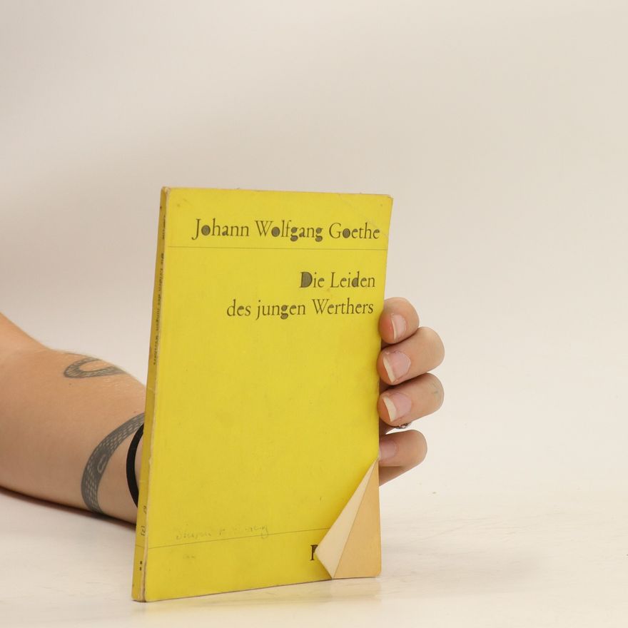 Johann Wolfgang von Goethe Die Leiden des junges Werthers