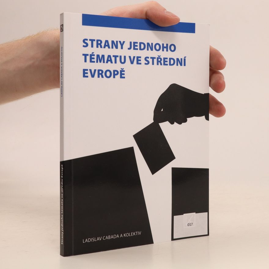 Ladislav Cabada Strany jednoho tématu ve střední Evropě