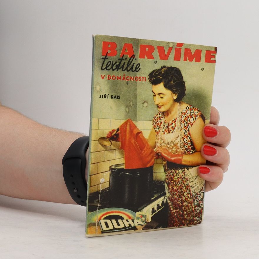 Jiří Rais Barvíme textilie v domácnosti