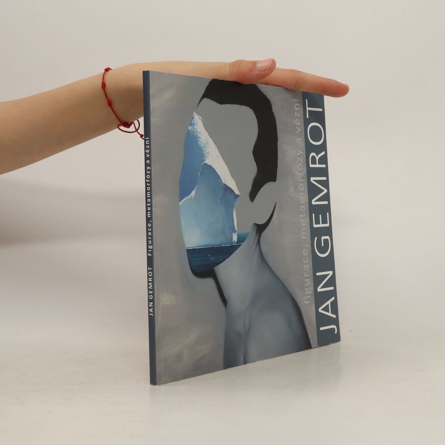 Jan Melena Jan Gemrot - figurace, metamorfózy a vězni