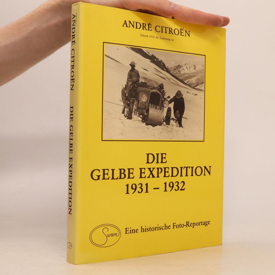 André Citroën Die Gelbe Expedition Beirut-Peking