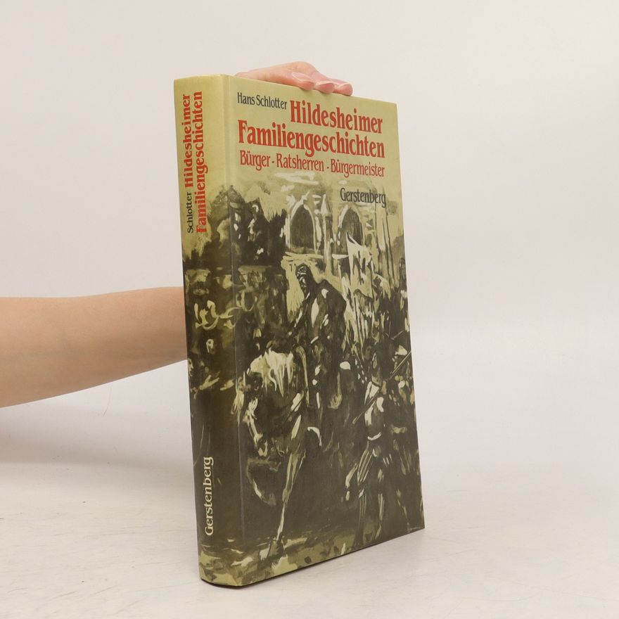 Hans Schlotter Hildesheimer Familiengeschichten