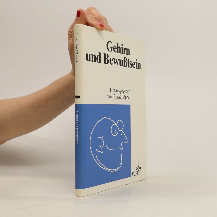 Ernst Poeppel Gehirn und Bewusstsein