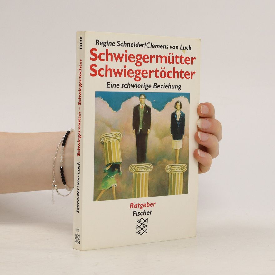 Regine Schneider Schwiegermütter, Schwiegertöchter