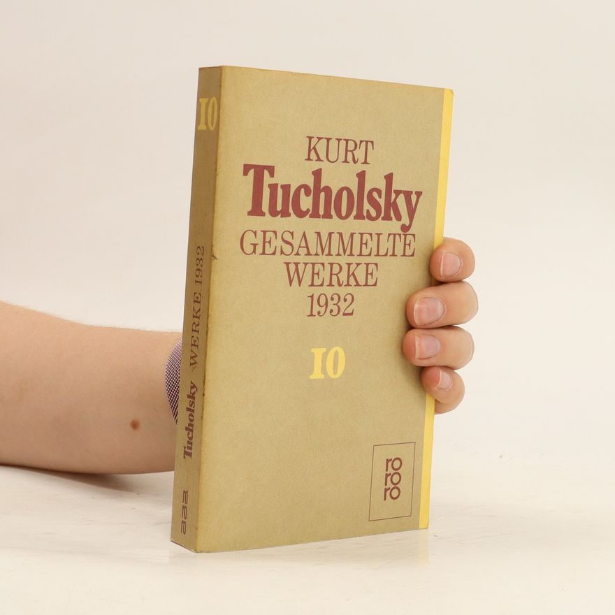 Kurt Tucholsky Gesammelte Werke 1932. Bamd 10