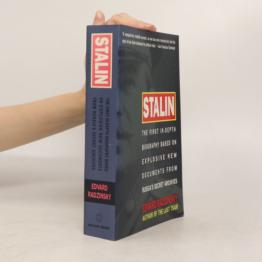 Edvard Radzinskii Stalin: The first in-depth biography based on explosive new documents from Russia's secret archives
