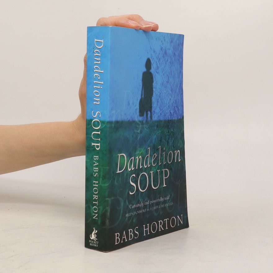 Babs Horton Dandelion Soup