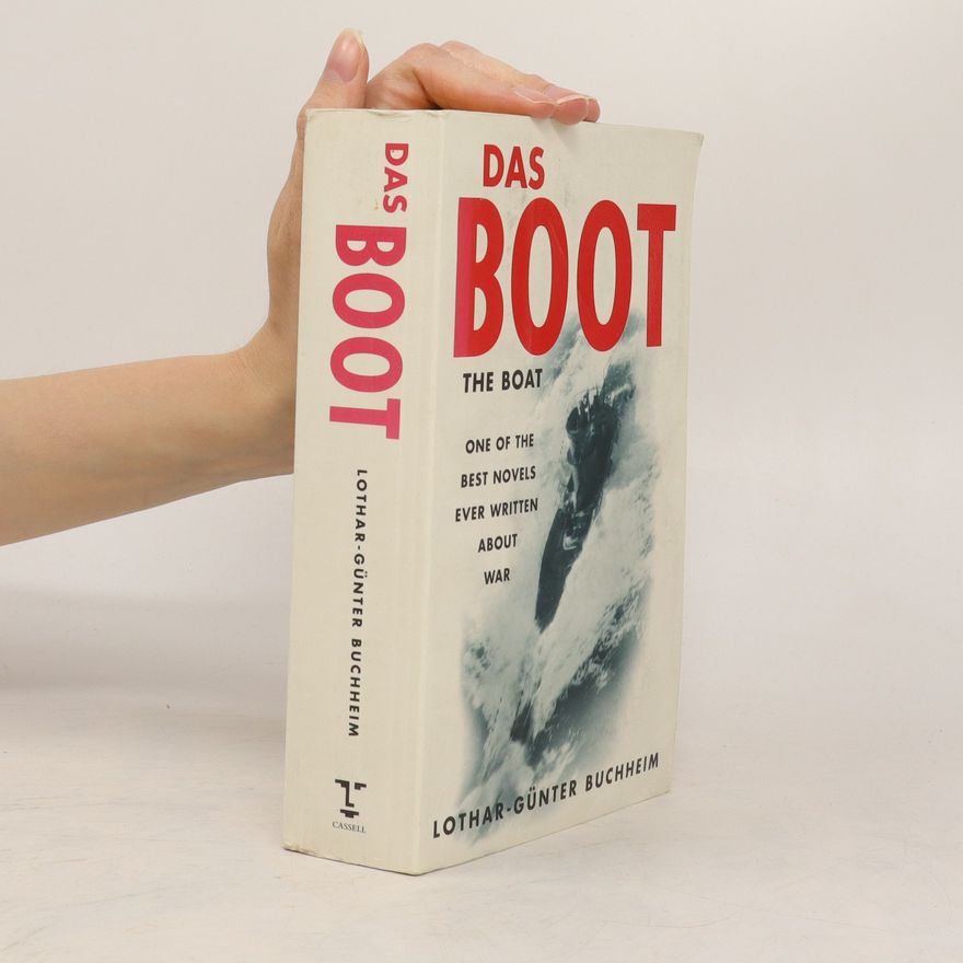 Lothar-Günther Buchheim Das Boot. The Boat